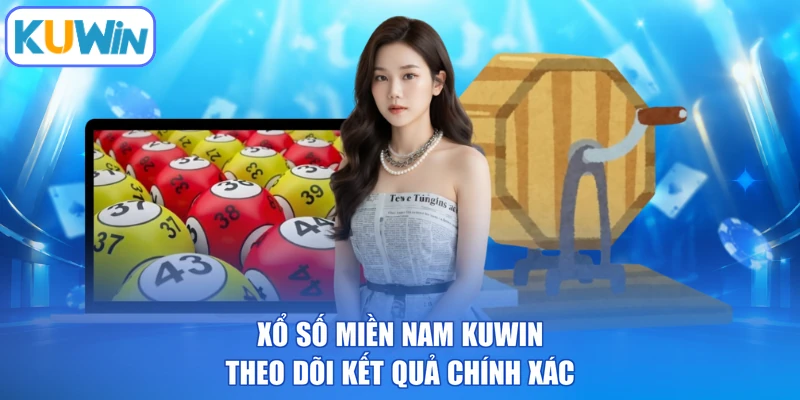 Xổ Số Miền Nam KUWIN - Theo Dõi Kết Quả Chính Xác