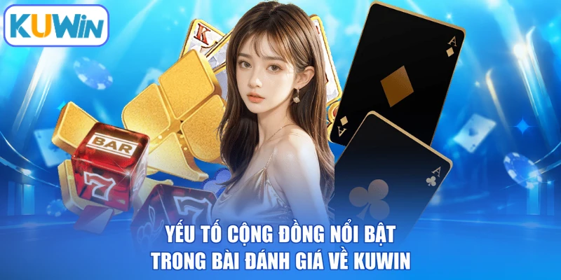 Yếu tố cộng đồng nổi bật trong bài đánh giá về KUWIN